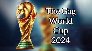 Gag World Cup 2024