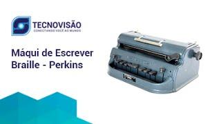 Máquina de escrever em Braille Perkins