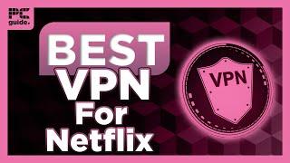 Best VPN For Netflix in 2021!