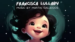 Francisca Lullaby | Martin Gallegos