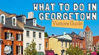 Georgetown Visitors Guide | Top Things To Do in Georgetown