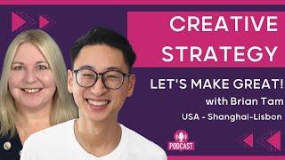 Creative Strategy with Brian Tam