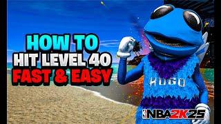 HOW TO HIT LEVEL 40 FAST AND EASY ON NBA 2K25!! EAST AND FAST LEVEL 40 METHOD!!