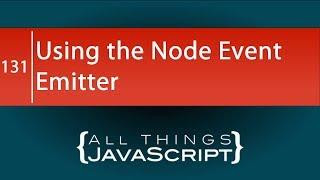 Using the Node Event Emitter