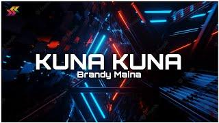 Kuna Kuna - Brandy Maina ft. Fathermoh, Savara, Vic West, The Exit Band (Official Lyrics Video)