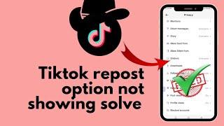 Fixed: Tiktok repost option not showing issue solve  repost option not showing on TikTok 