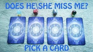 DOES HE\SHE MISS ME? PICK A CARD. TIMELESS