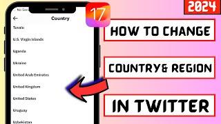 How to change country region in twitter into United States 2024 | Change twitter country region 2024