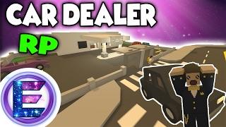 CAR DEALER RP - We buy and sell cars ! - Unturned Roleplay ( Funny Moments )