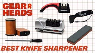 Which Knife Sharpener Should You Buy? | Gear Heads
