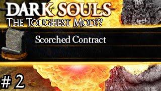 The HARDEST Dark Souls 1 Mod (Scorched Contract Part 2)