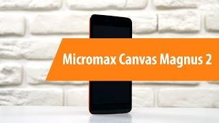 Распаковка Micromax Canvas Magnus 2 / Unboxing Micromax Canvas Magnus 2