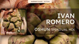 Ivan Romero - Oshun (Spiritual Mix) Redolent Music