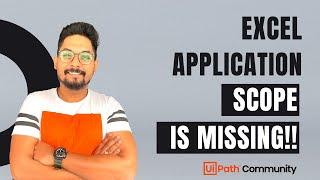 How to Get the Excel Application Scope in UiPath?