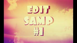 EDIT • SAMP #1