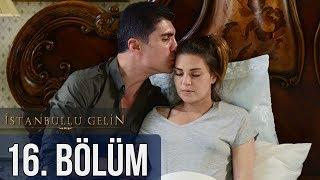 İstanbullu Gelin 16. Bölüm (Sezon Finali)