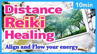 [10 min] Distance Reiki Healing | Guided Meditation | Alignment | Balance | Flow | Healing | Love