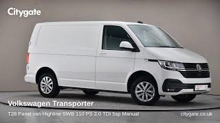 Volkswagen Transporter - T28 Panel van Highline SWB 110 PS 2.0 TDI 5sp Manual - Citygate Volkswag...