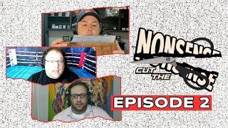 Cut The Nonsense: Episode 2