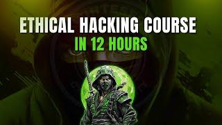 ethical hacking course in 12 hours | introduction to ethical hacking | ethical hacking from scratch