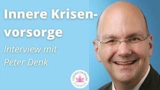 Interview mit Peter Denk: Innere Krisenvorsorge