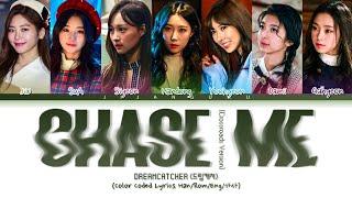 DREAMCATCHER (드림캐처) - Chase Me (Crossroads Ver.) (Color Coded Lyrics)