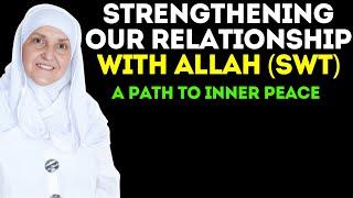 Strengthening Our Relationship with Allah (SWT) | Dr Haifaa Younis