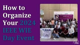 How to Organize Your 2024 IEEE WIE Day Event | #IEEEWIEDAY