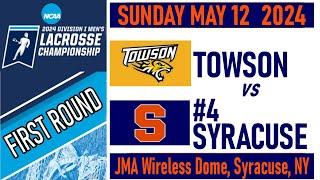 2024 Lacrosse Towson vs Syracuse Full Game | 5/12/2024 NCAA Lacrosse First Round