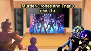 Murder-Drones and Fnaf 9 react to Security breach ||NO FNAF RUIN ||SHIP||