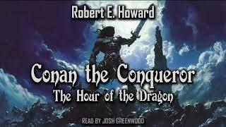 The Hour of the Dragon by Robert E. Howard | Conan the Conqueror | Full Audiobook 