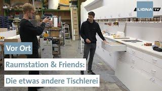 Berliner Tischlerei will hoch hinaus | Vor Ort bei Raumstation & Friends | LIGNA.TV