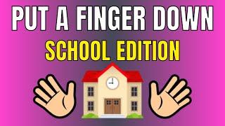 Put A Finger Down School Edition - Aesthetic Quiz