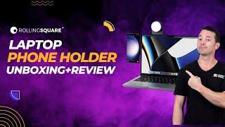 The Best Laptop Phone Holder by Rolling Square Unboxing & Review