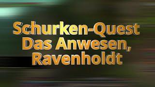 Das Anwesen, Ravenholdt | Schurken-Quest | Guide