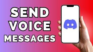 How To Send Voice Messages On Discord Mobile