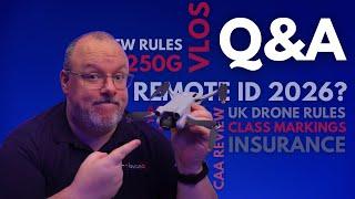 LIVE Q&A - New UK Drone Rules - Sub 250g - Remote ID & more!