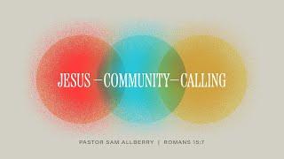 8/25/24 | Jesus - Community - Calling - 1 Corinthians 7:17-24  | TJ Tims