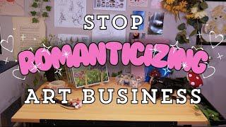 STOP Romanticizing Art Business