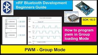 nRF5 SDK - Tutorial for Beginners Pt 29 - PWM - Group Mode Programming