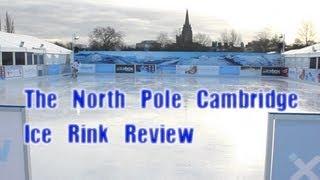 The North Pole - Cambridge Parkers Piece Ice Rink Review Ice Box