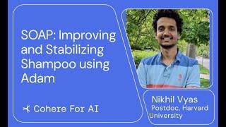 Cohere For AI - Community Talks: Nikhil Vyas