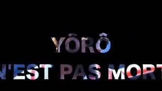 YÔRÔ N'EST PAS MORT ( PETIT DENIS )