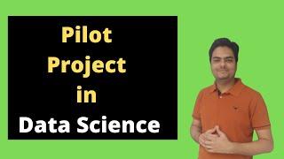 Pilot Project for Data Science | What is a pilot project for Data Science