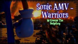 Sonic AMV - Warriors (by Imagine Dragons)