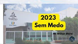 2023 Sem Medo | Prof. Willian Meira | Culto de Sábado