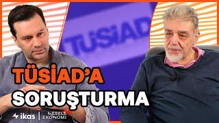 TÜSİAD’a soruşturma! Ekonomi büyük hasar alır! & Altın fiyatlarında balon mu var? | Atilla Yeşilada