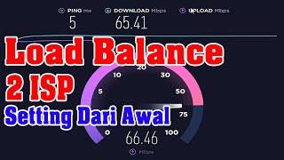 Setting From The Beginning Load Balancing 2 ISP Mikrotik