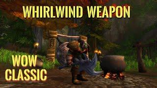 The Windwatcher--Cyclonian--Warrior quest for Whirlwind weapons--WoW Classic