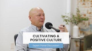 Cultivating a Positive Culture | Expert Panel Discussion by The Center Consulting Group